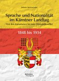 Sprache und Nationalität im Kärntner Landtag 1848 bis 1934