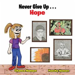 Never Give up . . . Hope (eBook, ePUB) - Hansen, Chance