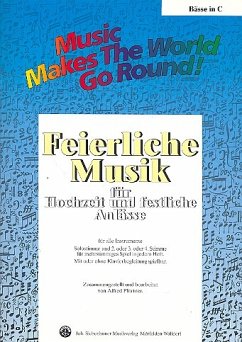 Music Makes the World go Round - Feierliche Musik 1 - Stimme 1+4 in C - Bässe
