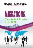 Migrations: Clés de la réussite avec DIEU