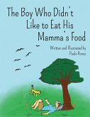 The Boy Who Didn't Like to Eat His Mamma's Food