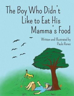 The Boy Who Didn't Like to Eat His Mamma's Food - Ronez, Paulo