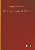 The Works of John Greenleaf Whittier