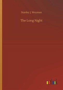 The Long Night - Weyman, Stanley J.