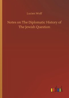 Notes on The Diplomatic History of The Jewish Question