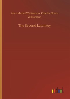 The Second Latchkey - Williamson, Alice M.