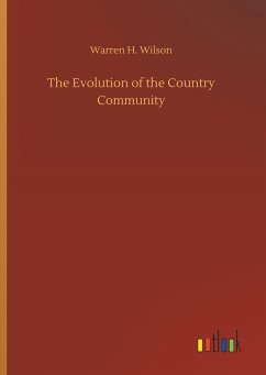 The Evolution of the Country Community - Wilson, Warren H.