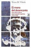 El mono del desencanto : una crítica cultural de la transición española, 1973-1993