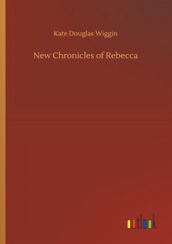 New Chronicles of Rebecca - Wiggin, Kate Douglas