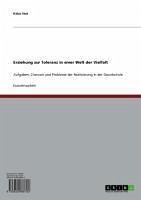 Erziehung zur Toleranz in einer Welt der Vielfalt (eBook, ePUB) Erziehung zur Toleranz in einer Welt der Vielfalt (eBook, ePUB)