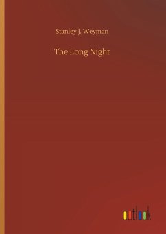 The Long Night - Weyman, Stanley J.