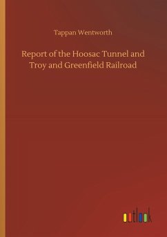 Report of the Hoosac Tunnel and Troy and Greenfield Railroad - Wentworth, Tappan