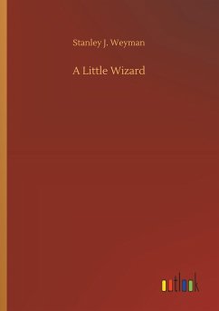 A Little Wizard - Weyman, Stanley J.