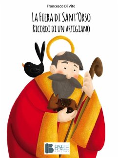 La fiera di Sant'Orso. Ricordi di un artigiano - Di Vito, Francesco