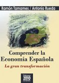 Comprender la economía española : la gran transformación