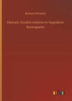 Historic Doubts relative to Napoleon Buonaparte
