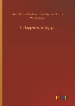 It Happened in Egypt - Williamson, Alice M.