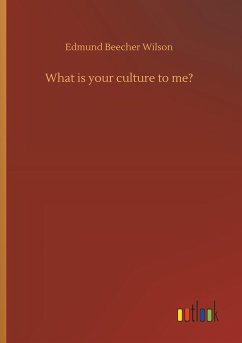 What is your culture to me? - Wilson, Edmund Beecher