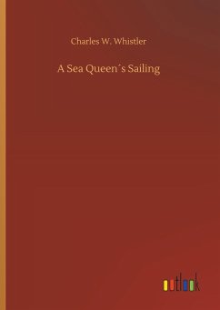 A Sea Queen´s Sailing - Whistler, Charles W.