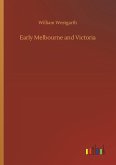 Early Melbourne and Victoria Early Melbourne and Victoria