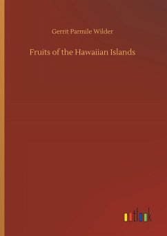 Fruits of the Hawaiian Islands - Wilder, Gerrit Parmile