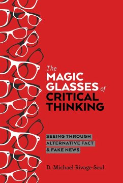The Magic Glasses of Critical Thinking - Rivage-Seul, D. Michael