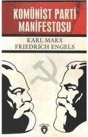 Komünist Parti Manifestosu - Engels, Friedrich; Marx, Karl