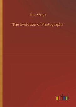 The Evolution of Photography - Werge, John