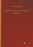 The Queen´s Maries: A Romance of Holyrood The Queen´s Maries: A Romance of Holyrood