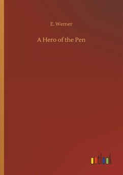 A Hero of the Pen - Werner, E.