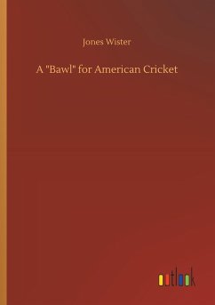 A &quote;Bawl&quote; for American Cricket