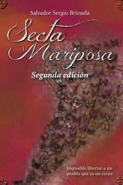 Secta Mariposa (eBook, ePUB) - Brizuela, Salvador Sergio