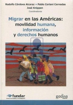 Migrar en las Américas : movilidad humana, información y derechos humanos