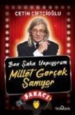 Ben Saka Yapiyorum Millet Gercek Saniyor