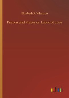 Prisons and Prayer or Labor of Love