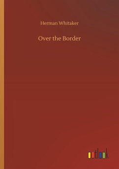 Over the Border - Whitaker, Herman