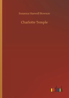 Charlotte Temple - Rowson, Susanna Haswell