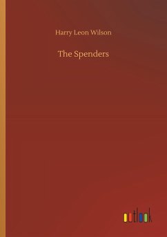 The Spenders - Wilson, Harry Leon