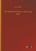 The Wheels of Chance; a Bicycling Idyll The Wheels of Chance; a Bicycling Idyll