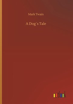 A Dog´s Tale - Twain, Mark