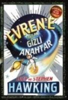 Evrene Acilan Gizli Anahtar 1 - Hawking, Lucy; Hawking, Stephen