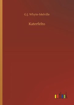 Katerfelto - Whyte-Melville, G. J.