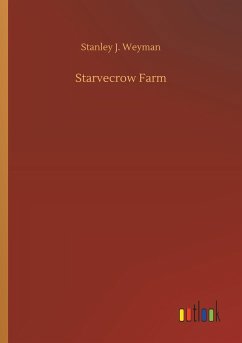 Starvecrow Farm - Weyman, Stanley J.