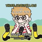 Three Caterpillars and a Lost Toy (eBook, ePUB)