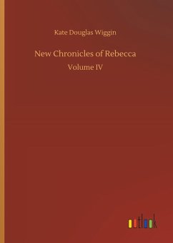 New Chronicles of Rebecca - Wiggin, Kate Douglas