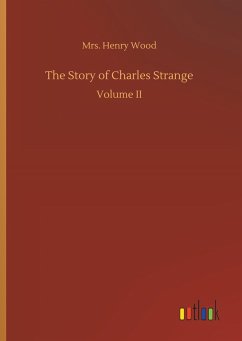The Story of Charles Strange - Wood, Mrs. Henry