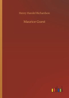 Maurice Guest - Richardson, Henry Handel