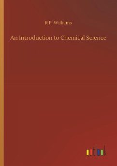 An Introduction to Chemical Science - Williams, R. P.
