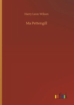 Ma Pettengill - Wilson, Harry Leon