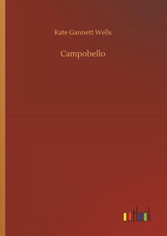 Campobello - Wells, Kate Gannett